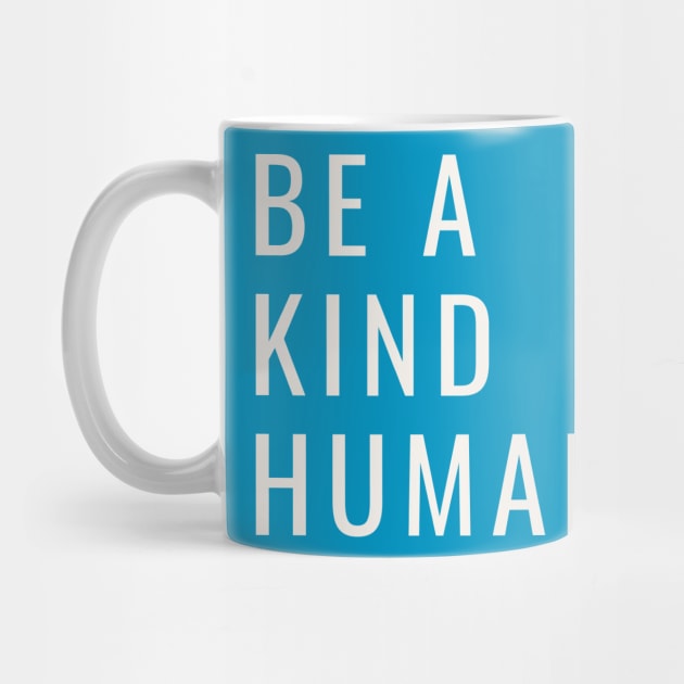 Be A Kind Human by Litehouse Tees